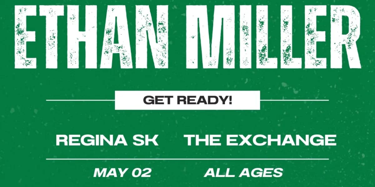 ETHAN MILLER - EXCHANGE - REGINA event poster