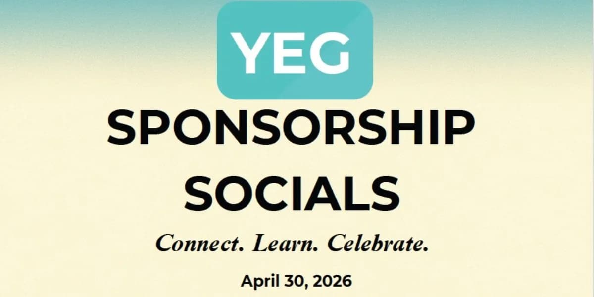 YEG Sponsorship Socials - Part III event poster