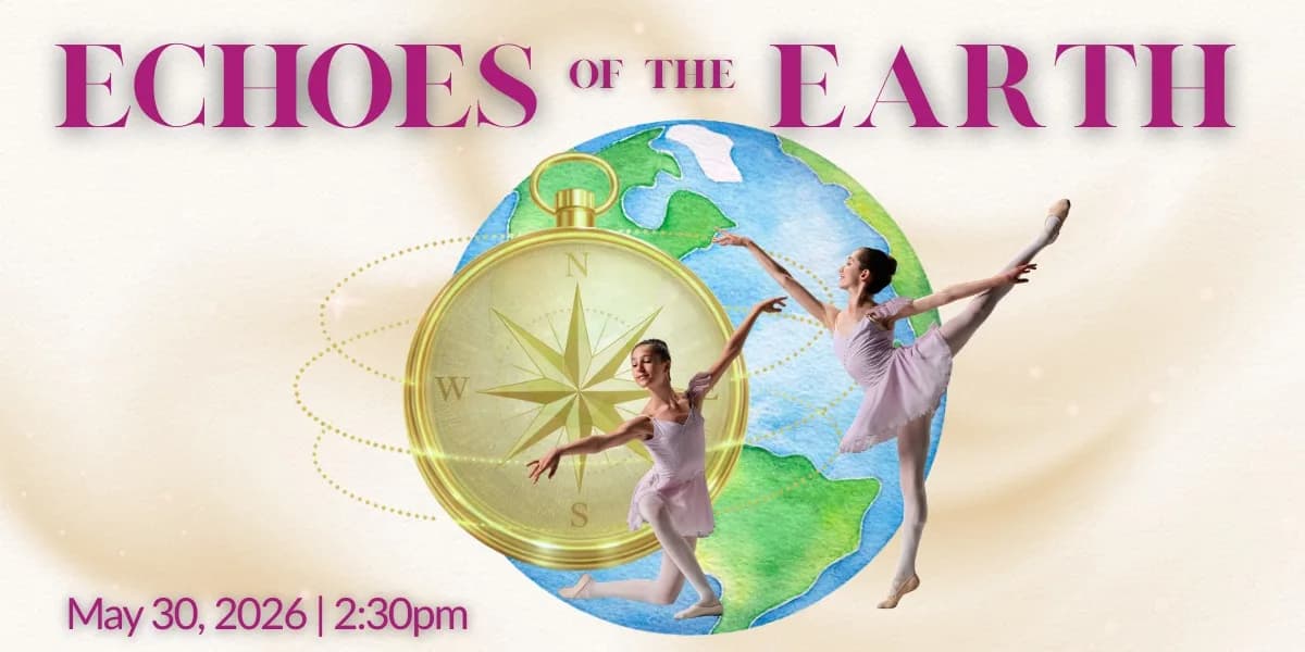 Goh Ballet Presents "Echoes of the Earth" event poster