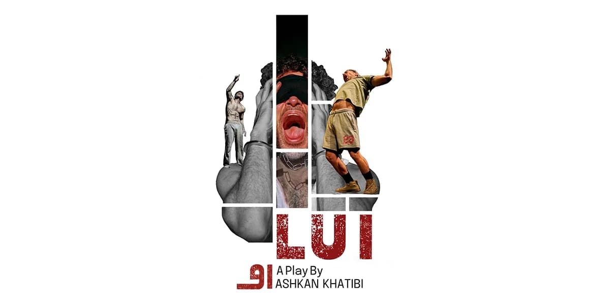 Lui (او) - A play by Ashkan Khatibi - May17 event poster