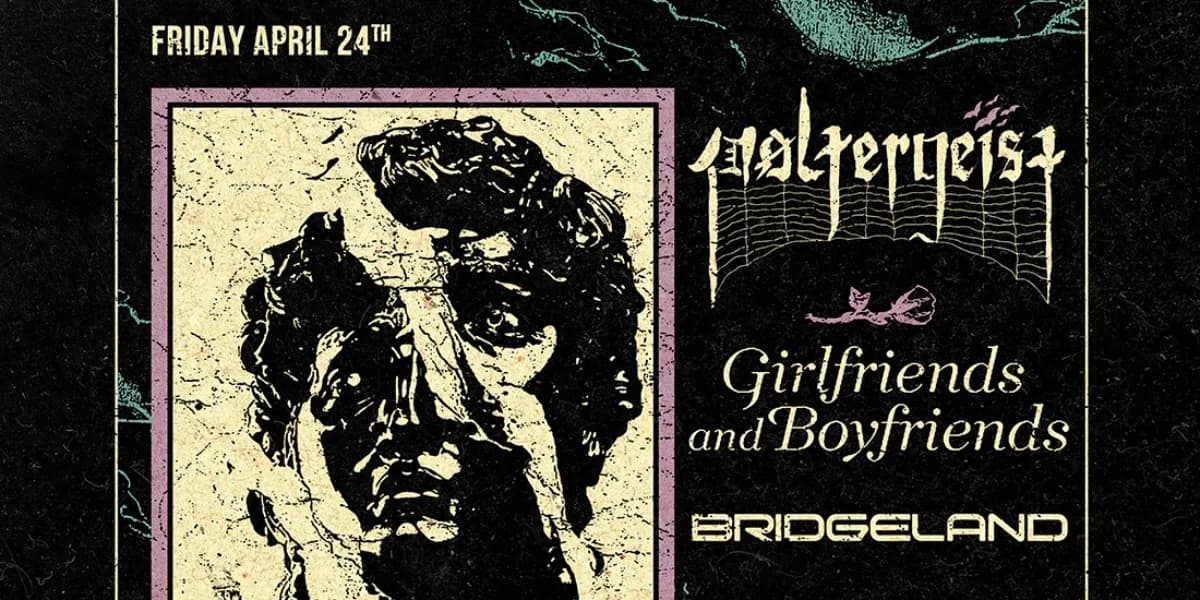 Pøltergeist, Girlfriends & Boyfriends (Toronto) and Bridgeland event poster