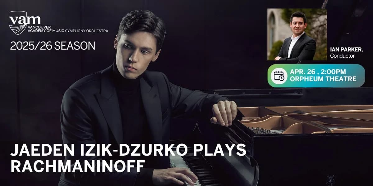 VAM Symphony Orchestra: Jaeden Izik-Dzurko Plays Rachmaninoff event poster