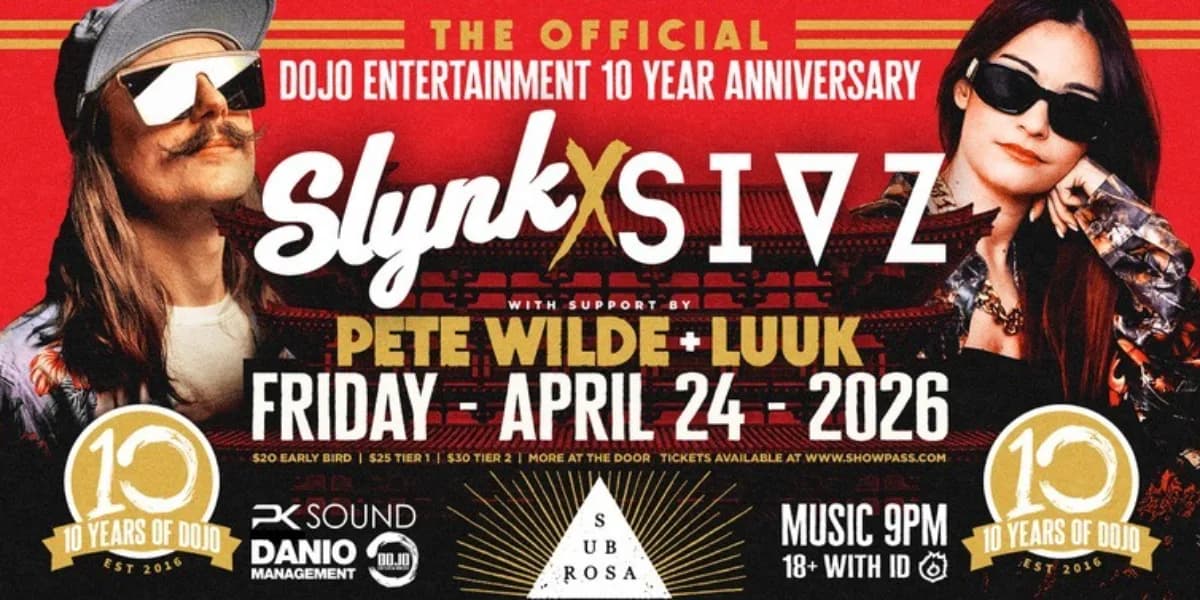 Slynk & Sivz @ The Official Dojo 10 Year Fri. April 24 Sub Rosa event poster