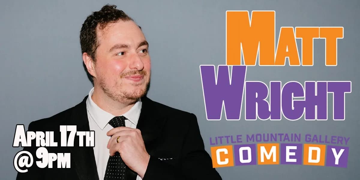 Matt Wright live in Vancouver! event poster