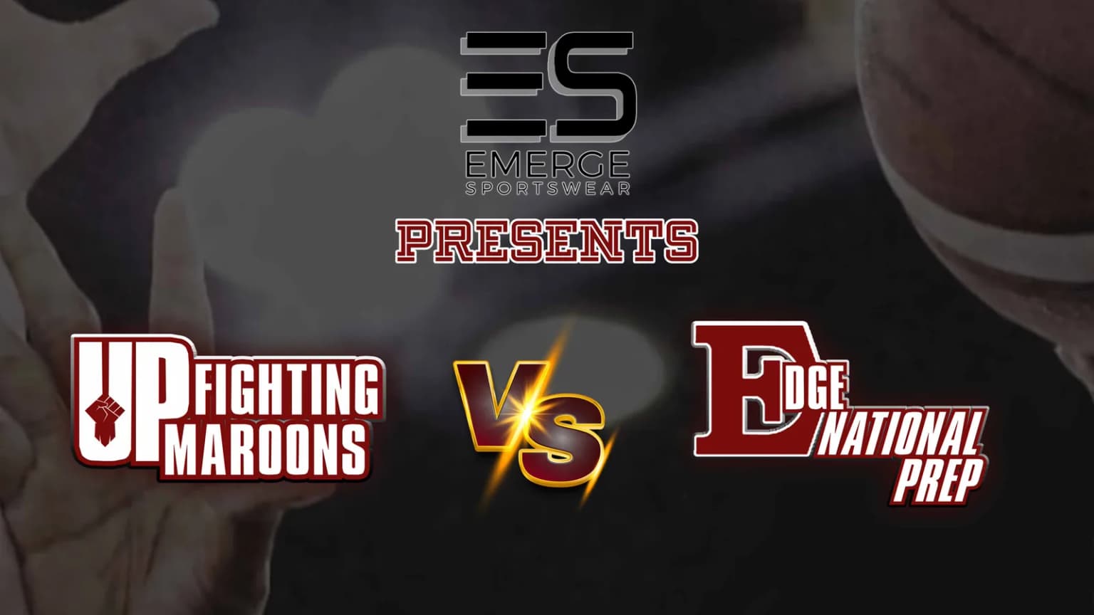 UP Fighting Maroons vs Edge National Prep event poster