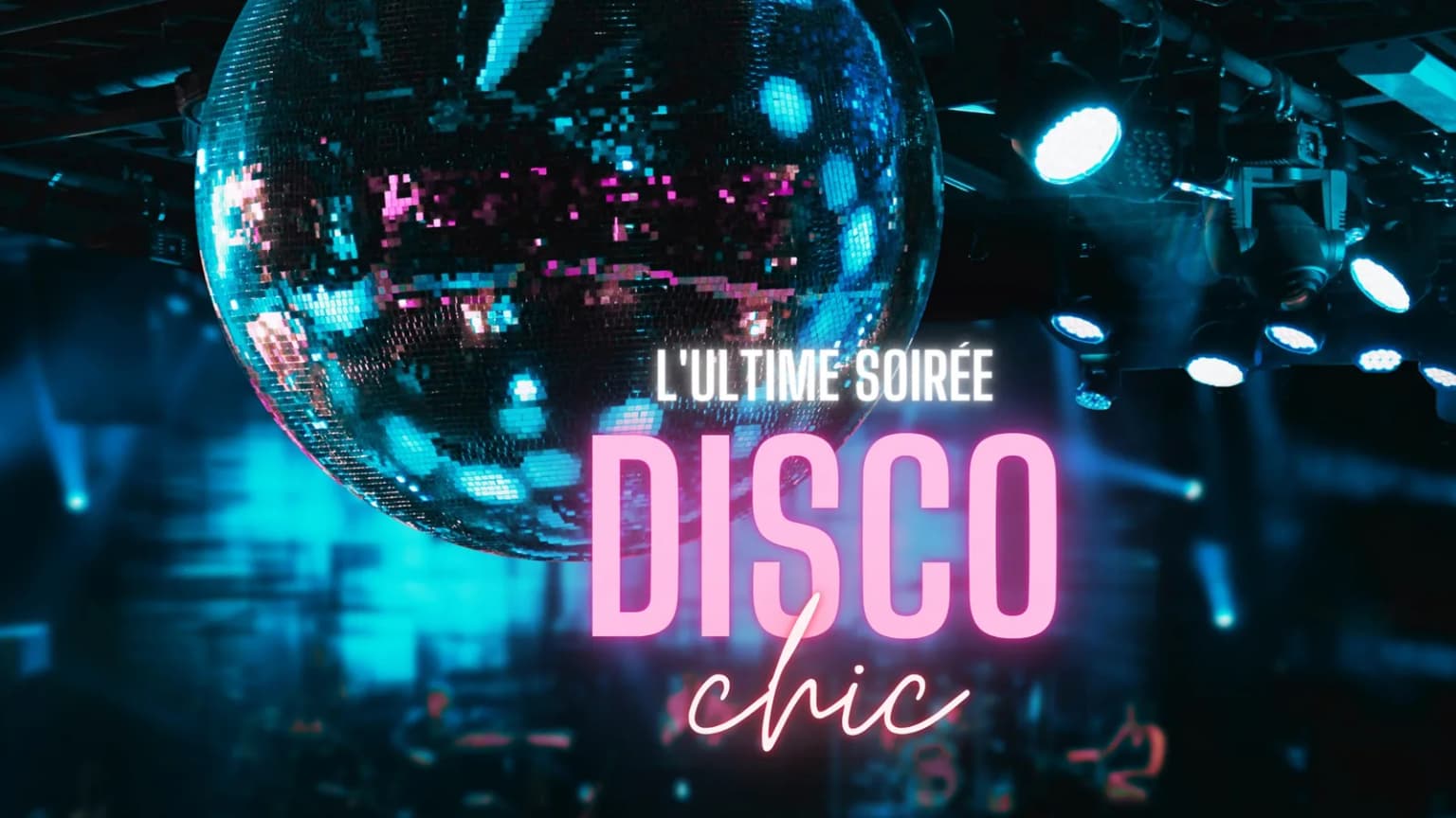 L'Ultime Soirée Disco Chic event poster