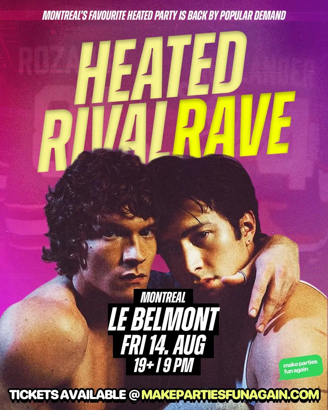 Heated Rivalrave @ Le Belmont Montreal event poster