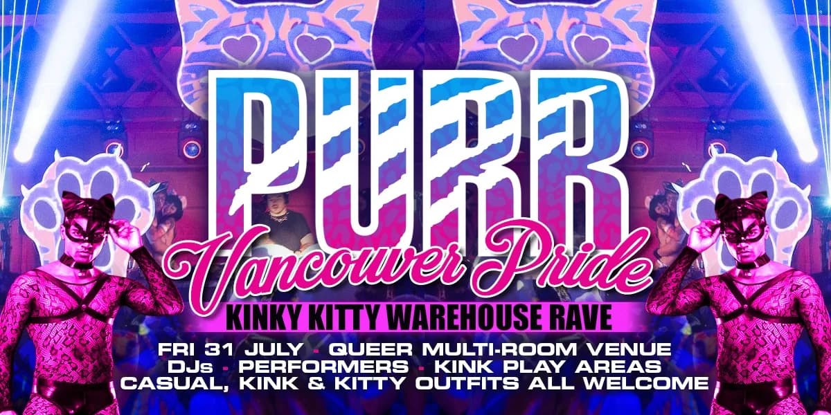 PURR - VANCOUVER PRIDE - Kinky Kitty Rave - TICKETS