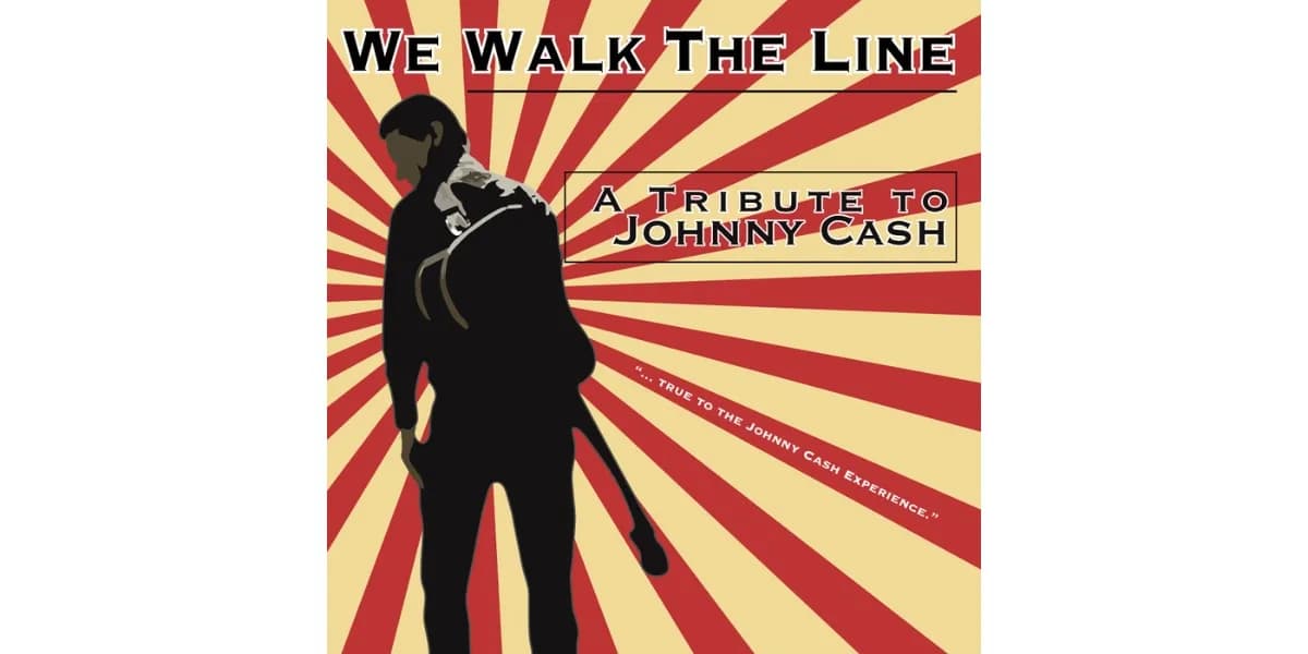 WE WALK THE LINE - A TRIBUTE TO JOHNNY CASH event poster