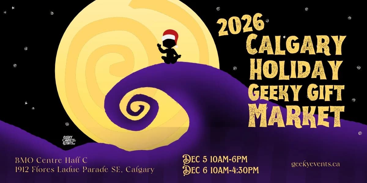 Calgary Holiday Geeky Gift Market 2026 event poster