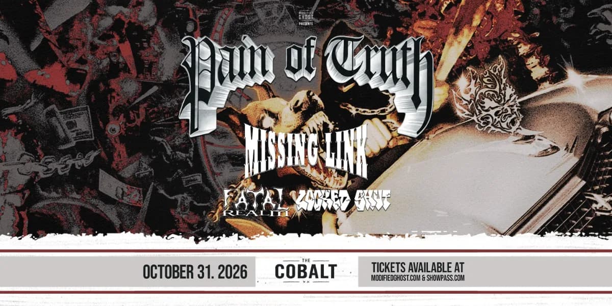 PAIN OF TRUTH with Missing Link, Fatal Realm & Locked Shut event poster