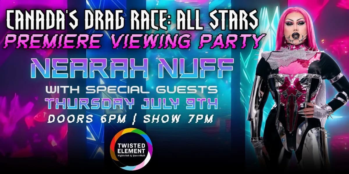 Nearah Nuff Hosts Premiere of Canada's Drag Race All Stars Viewing Party