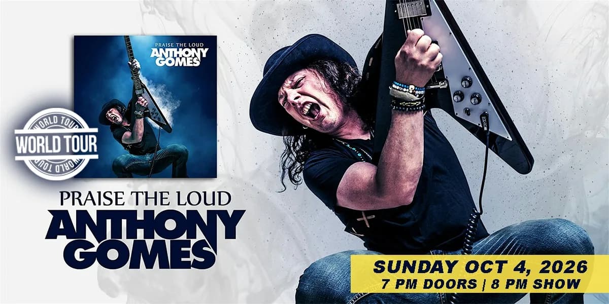 Anthony Gomes "Praise The Loud" 2026 World Tour event poster