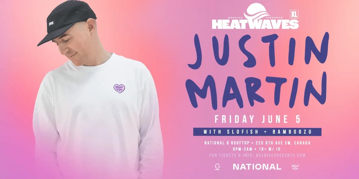 HEATWAVES XL: JUSTIN MARTIN event poster