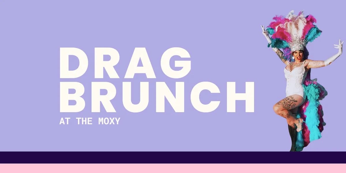 Drag Brunch at the Moxy event poster