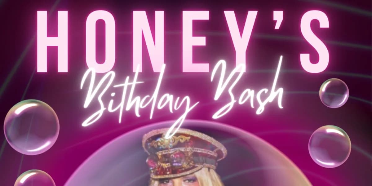Honey's Birthday Bash event poster