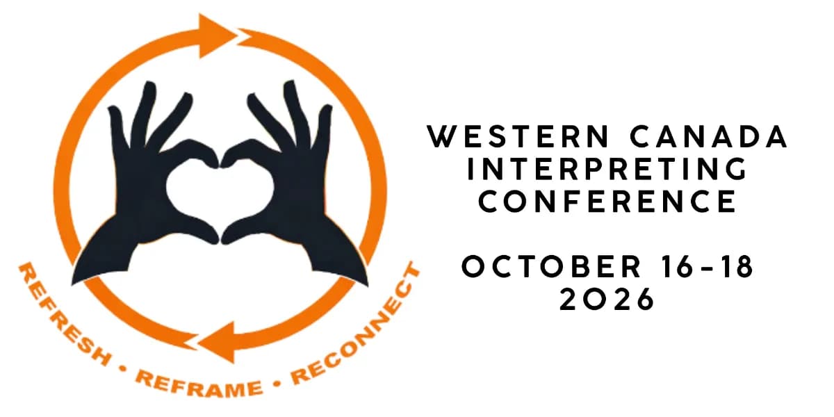 Western Canada Interpreting Conference: Refresh, Reframe and Reconnect event poster