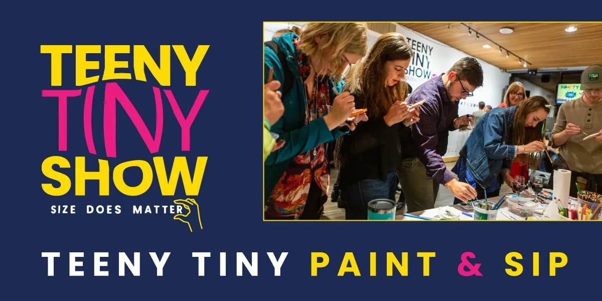 Teeny Tiny Paint & Sip event poster