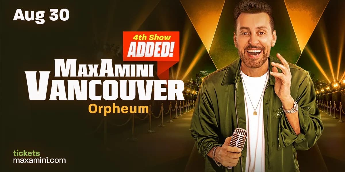 Max Amini Live in Vancouver! *4th Show Added! event poster