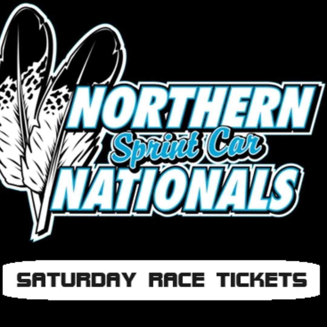 22nd Running of the NORTHERN SPRINT CAR NATIONALS SATURDAY RACE TICKETS event poster