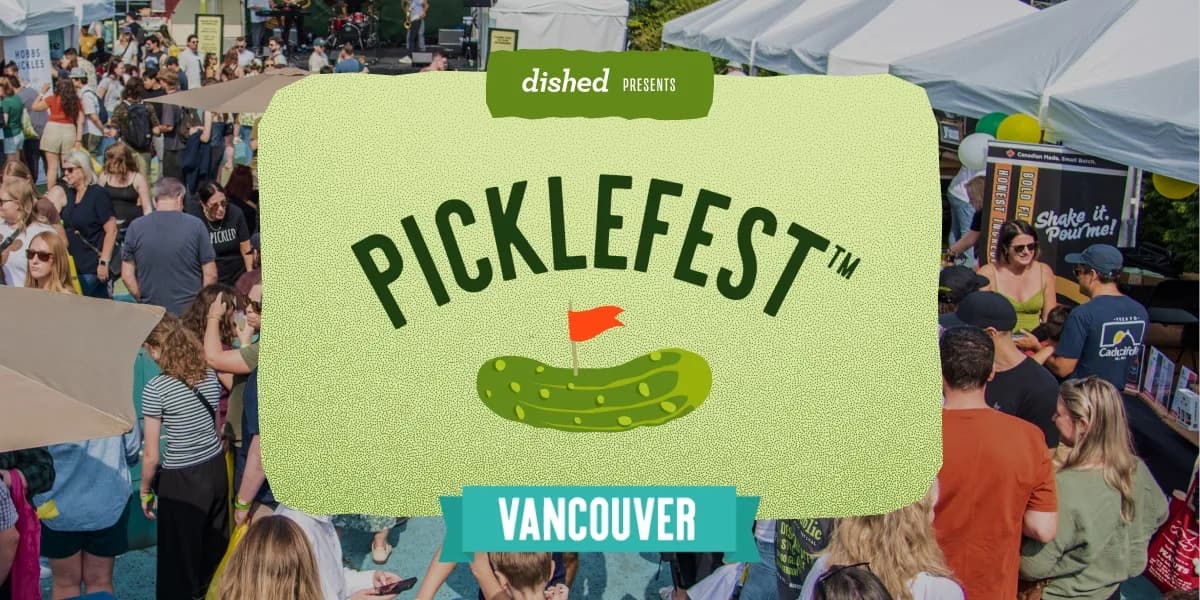 Dished Presents: Picklefest™ Vancouver 2026