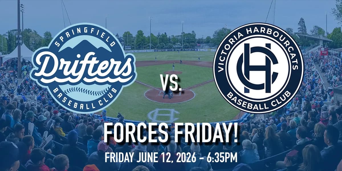 Springfield Drifters vs. Victoria HarbourCats - FORCES FRIDAY! event poster