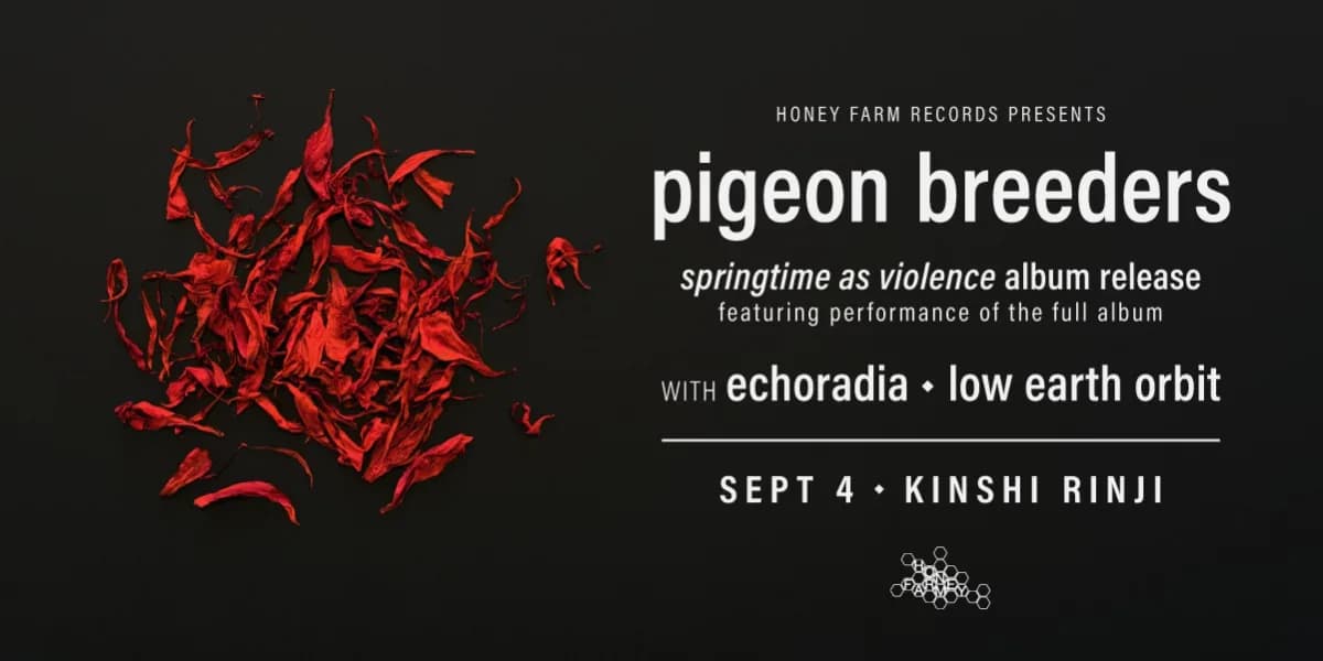 Honey Farm records presents: pigeon breeders SPRINGTIME AS VIOLENCE record release event poster