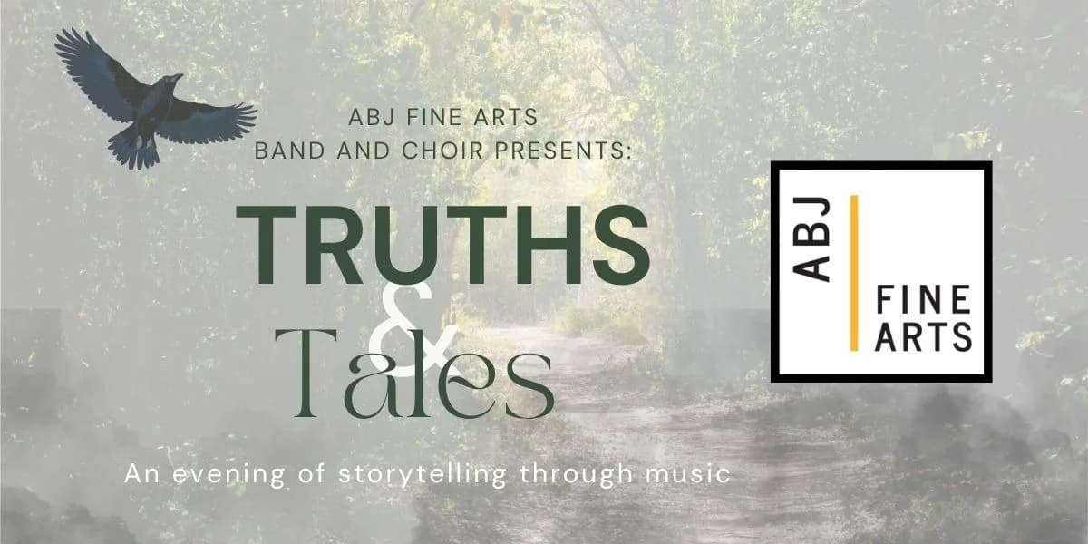 ABJ Band and Choir Concert: Truths and Tales event poster