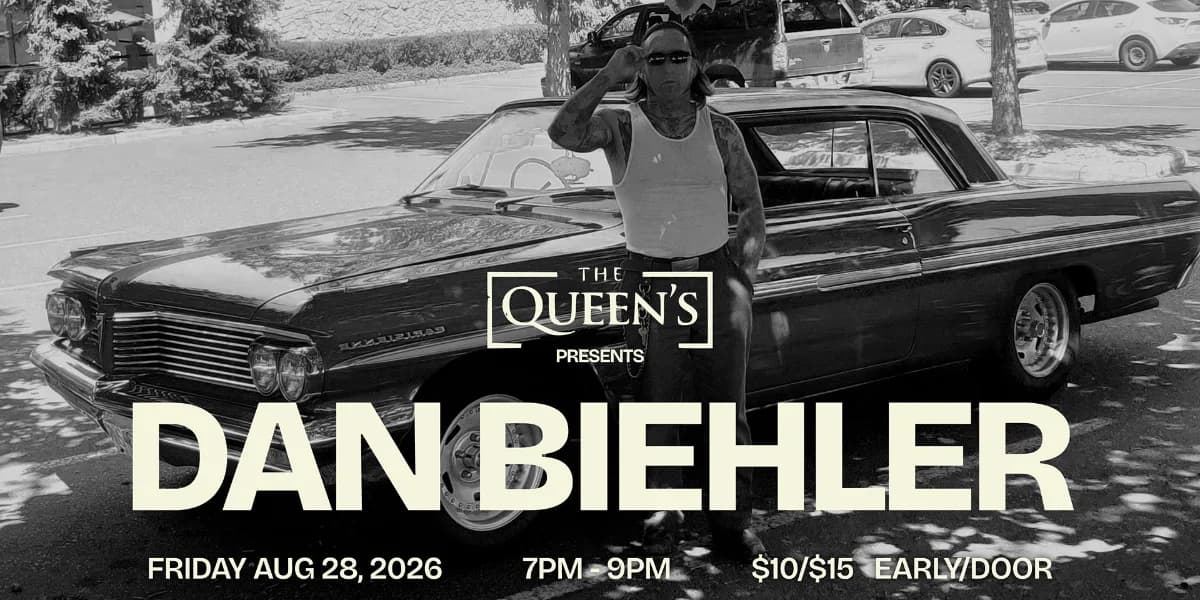 Dan Biehler LIVE @ The Queen's event poster