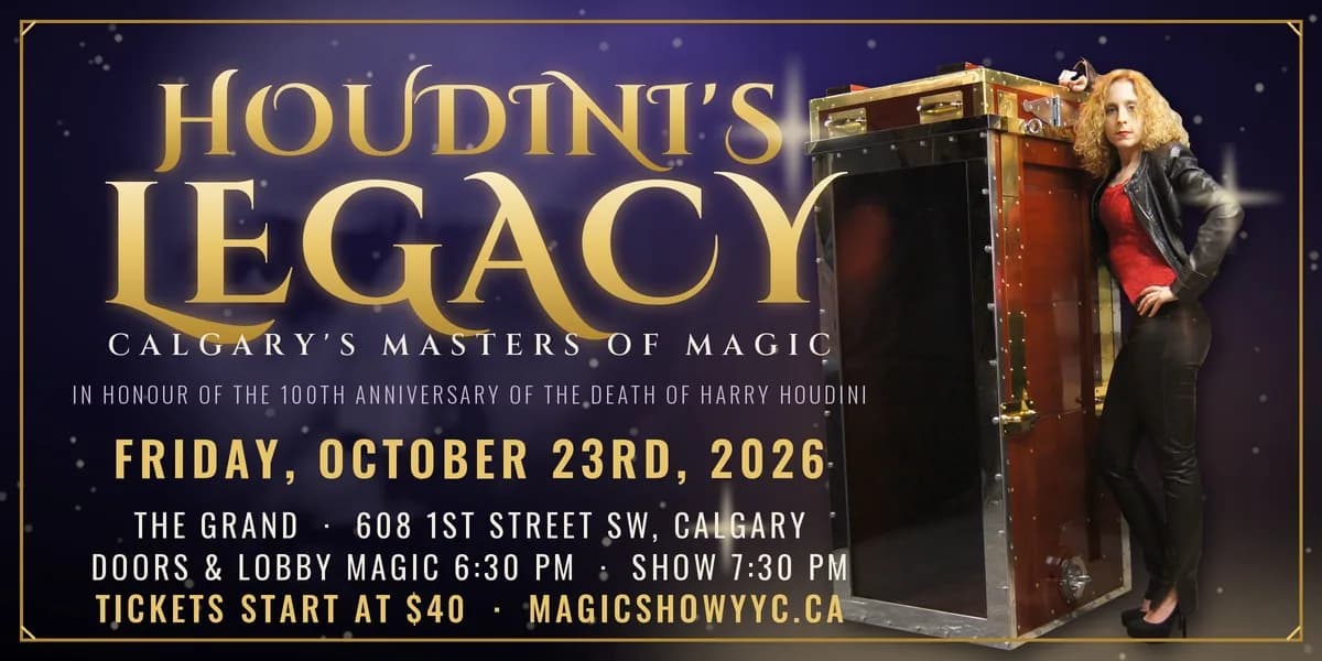 Houdini's Legacy: Calgary's Masters of Magic event poster