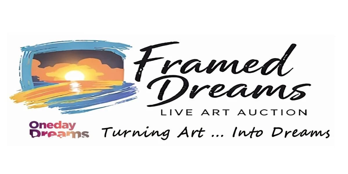 Framed Dreams: Live Art Auction in Support of Oneday Dreams event poster
