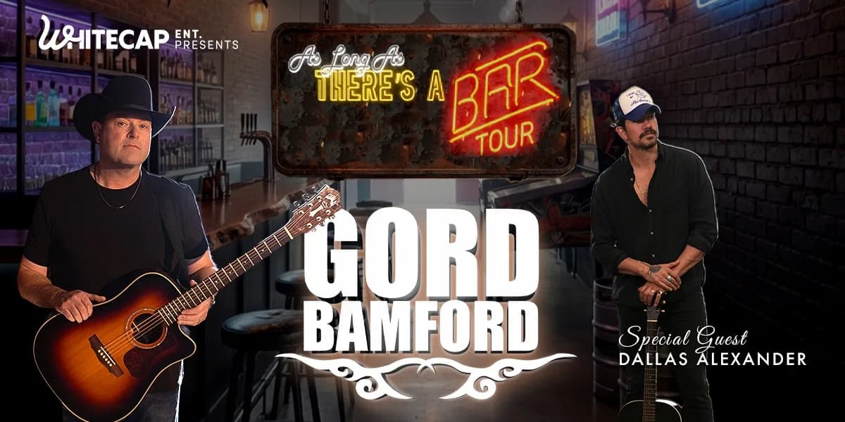 Gord Bamford - As Long As There's A Bar event poster
