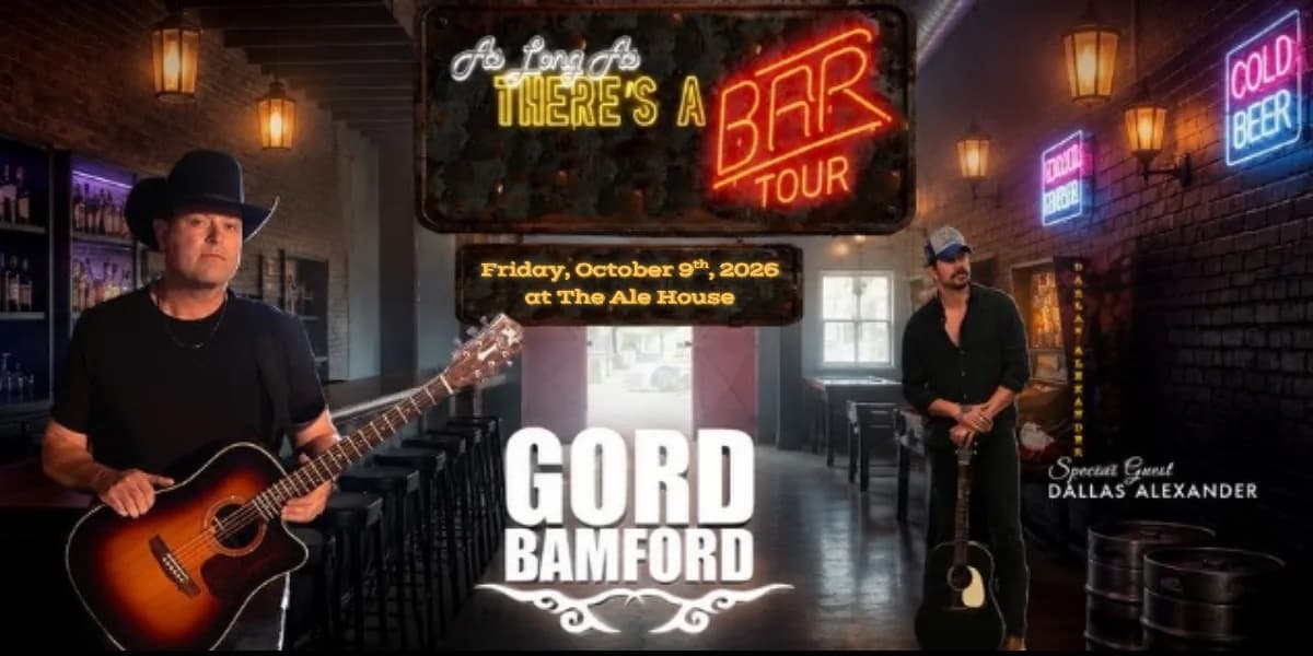 Gord Bamford- As Long As There's A Bar Tour with Dallas Alexander event poster