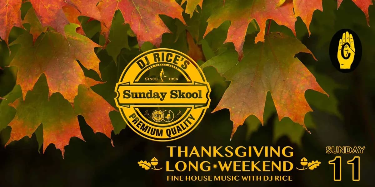 DJ Rice's SUNDAY SKOOL Thanksgiving Long Weekend Edition event poster