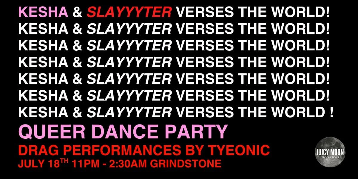 KESHA & SLAYYYTER VS. THE WORLD! QUEER DANCE PARTY event poster