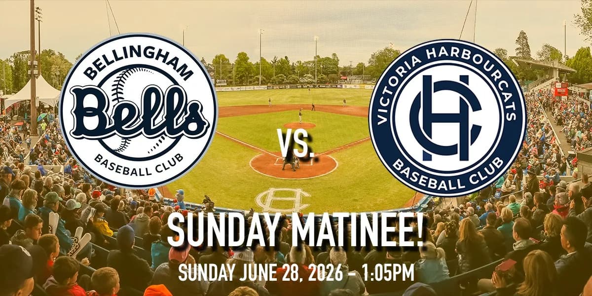 Bellingham Bells vs. Victoria HarbourCats - SUNDAY MATINEE event poster