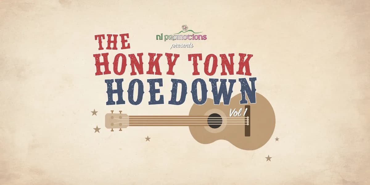 NL Promotions Presents Honky Tonk Hoedown Vol. 1 event poster