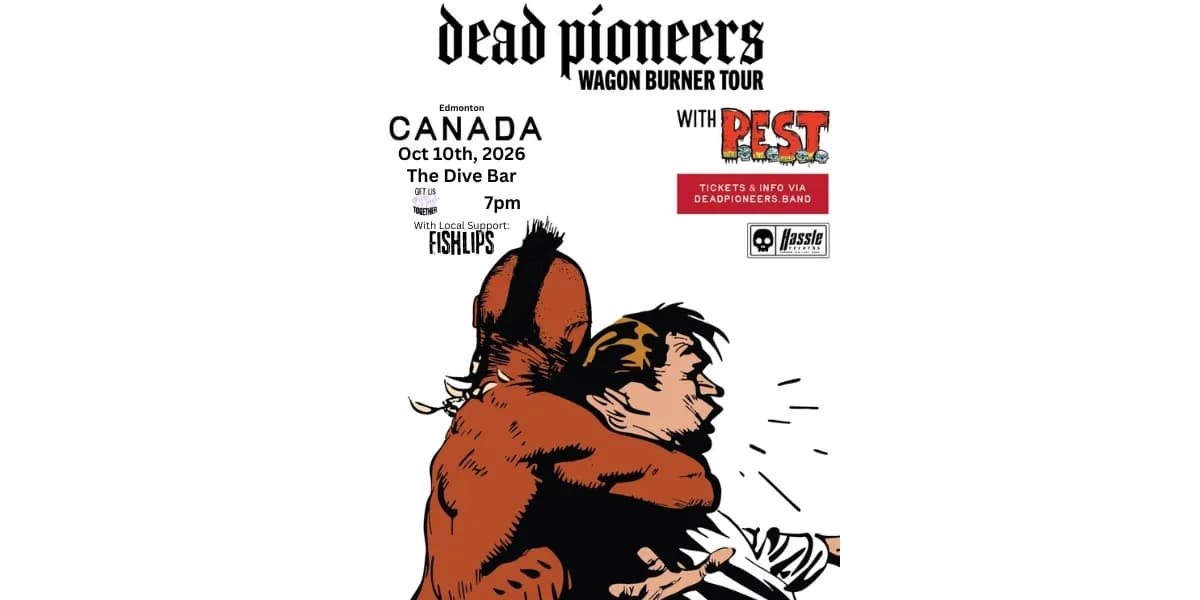 October 10th: Dead Pioneers- Wagon Burner Tour at The Dive Bar, Edmonton event poster