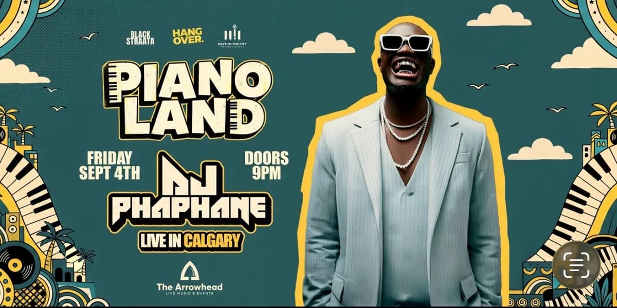PIANO LAND - DJ PHAPHANE LIVE IN CALGARY event poster