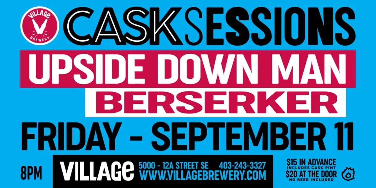 Village Brewery Cask Sessions Presents Upside Down Man and Berserker event poster