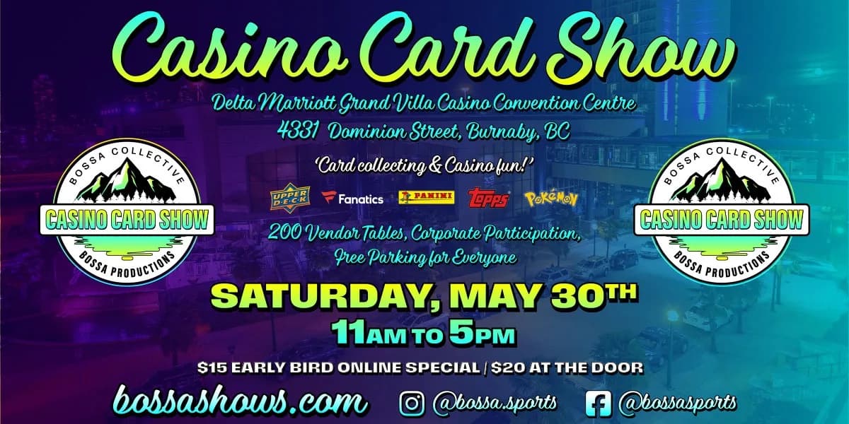 Bossa Casino Card Show - Delta Marriott Grand Villa Casino - Sat, May 30, 2026 event poster