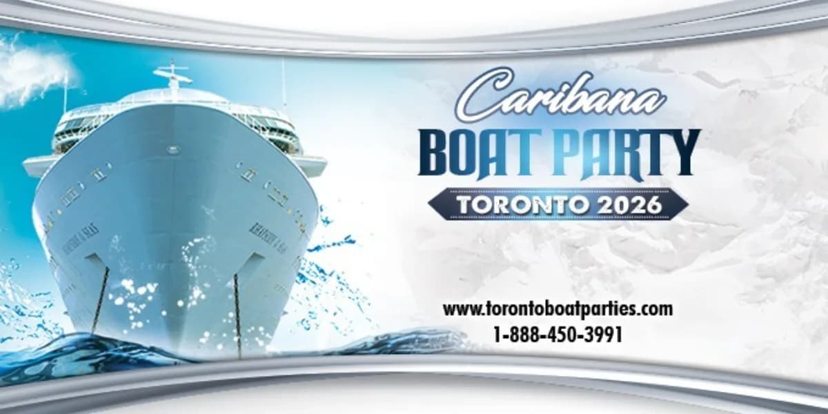 CARIBANA BOAT PARTY TORONTO 2026 | TICKETS STARTING AT $25 | OFFICIAL PARTY
