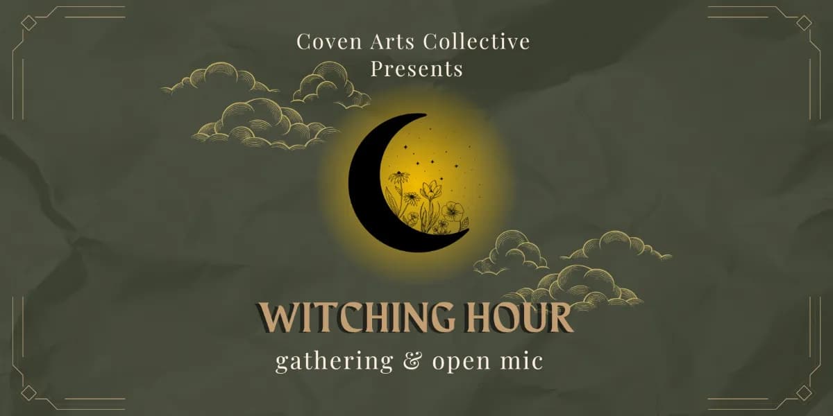 Witching Hour: A Coven Open Mic event poster