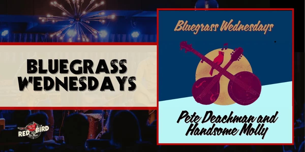 Bluegrass Wednesdays ft. Pete Deachman and Handsome Molly event poster