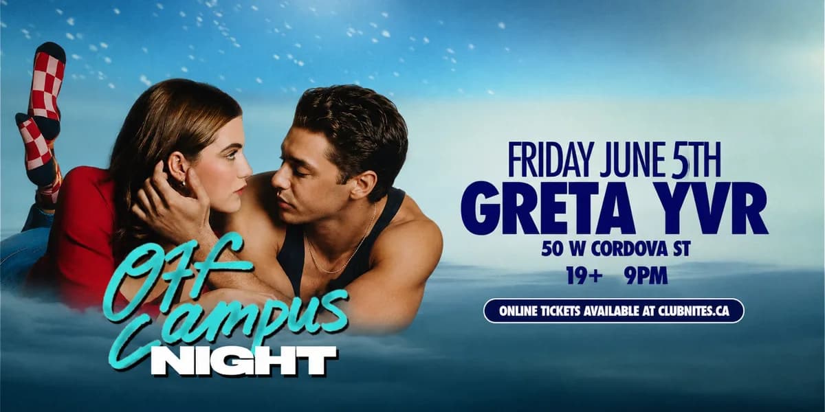 OFF CAMPUS NIGHT @ GRETA YVR event poster