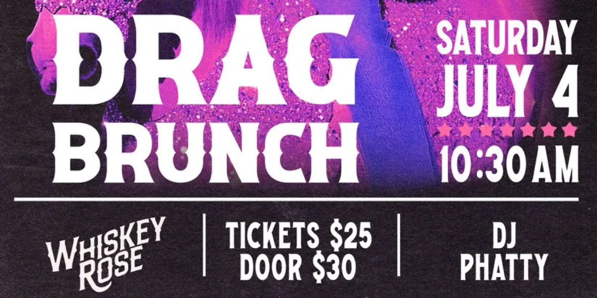 DRAG BRUNCH - Hosted by Emperor Dion Boink LIVE @ Whiskey Rose July 4th 2026