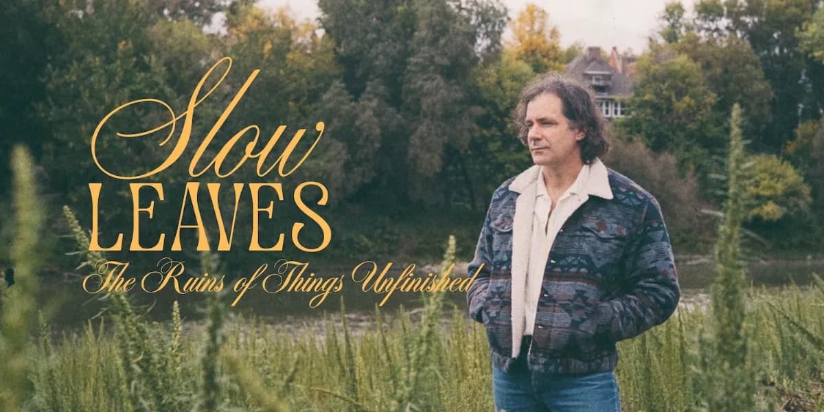 Slow Leaves "The Ruins of Things Unfinished" Album Release Show event poster