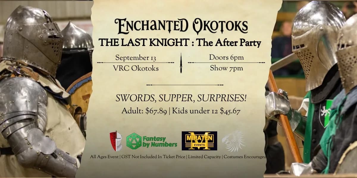The Last Knight: Enchanted Okotoks After Party event poster