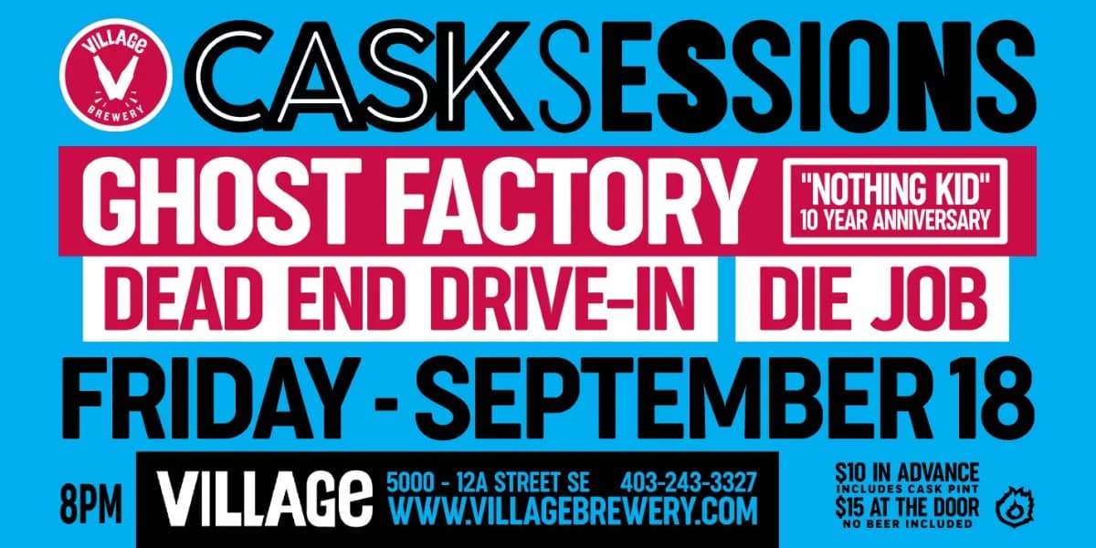 Village Brewery Cask Sessions Presents Ghost Factory w/ Dead End Drive-In & Die Job event poster