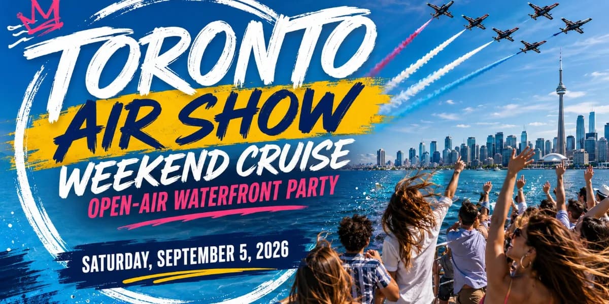 Toronto Air Show Weekend Boat Party 2026 | Open-Air Waterfront Party event poster